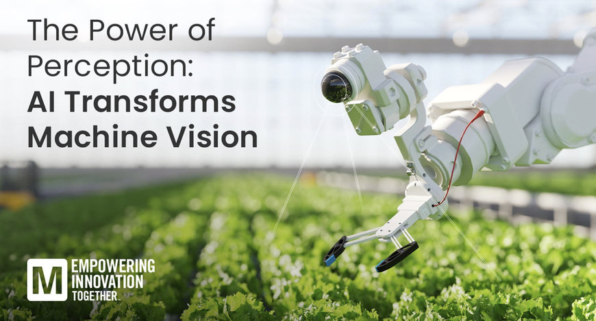 Mouser explore le potentiel de la vision industrielle dans sa récente série Empowering Innovation Together